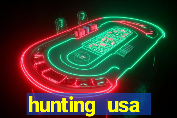 hunting usa dinheiro infinito